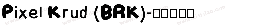Pixel Krud (BRK)字体转换